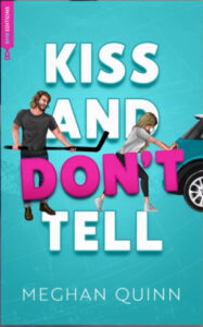 Couverture Kiss and don't tell de Meghan Quinn