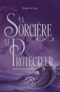 Couverture la sorcière et le protecteur tome 2 de mareva mae