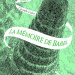 La Passe-miroir, Tome 3 : La Mémoire de Babel - Christelle Dabos